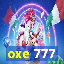 oxe 777